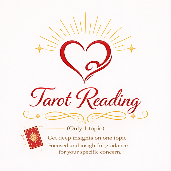 TAROT READING ON 1 TOPIC (Love, Career, Soul Purpose)
